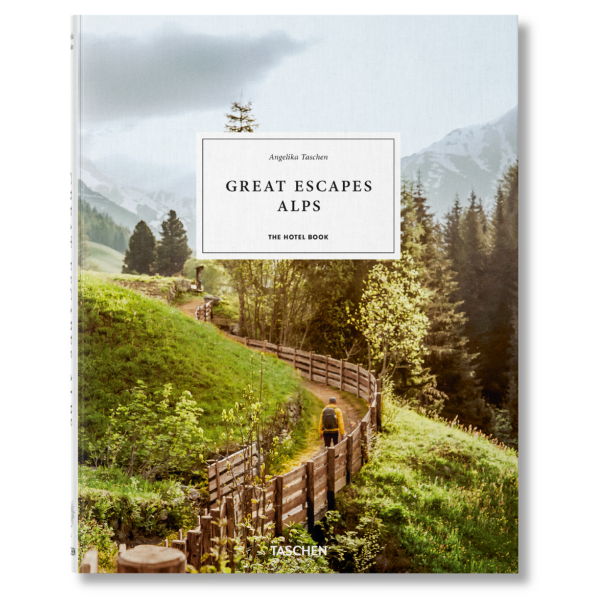 Great Escapes Alps. The Hotel Book - Noble Designs