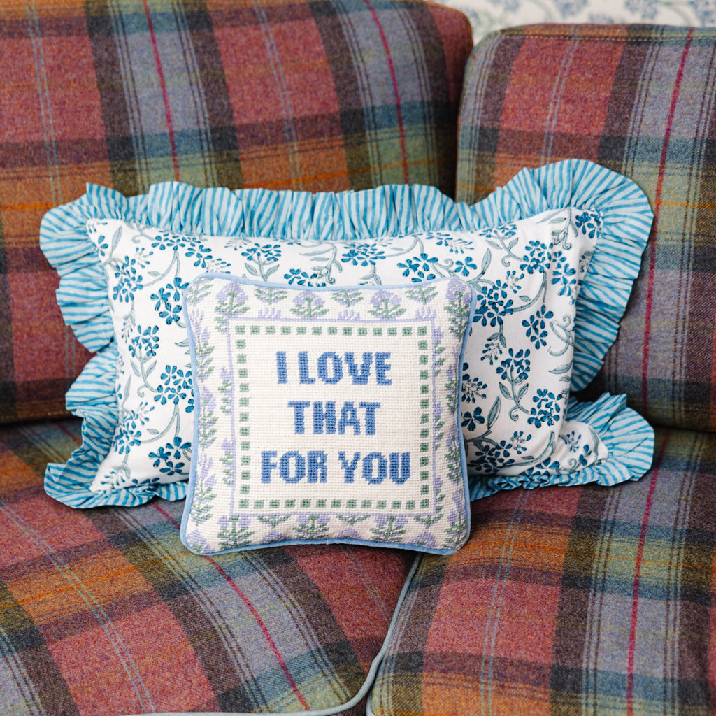 Love That for You Needlepoint Pillow - Noble Designs