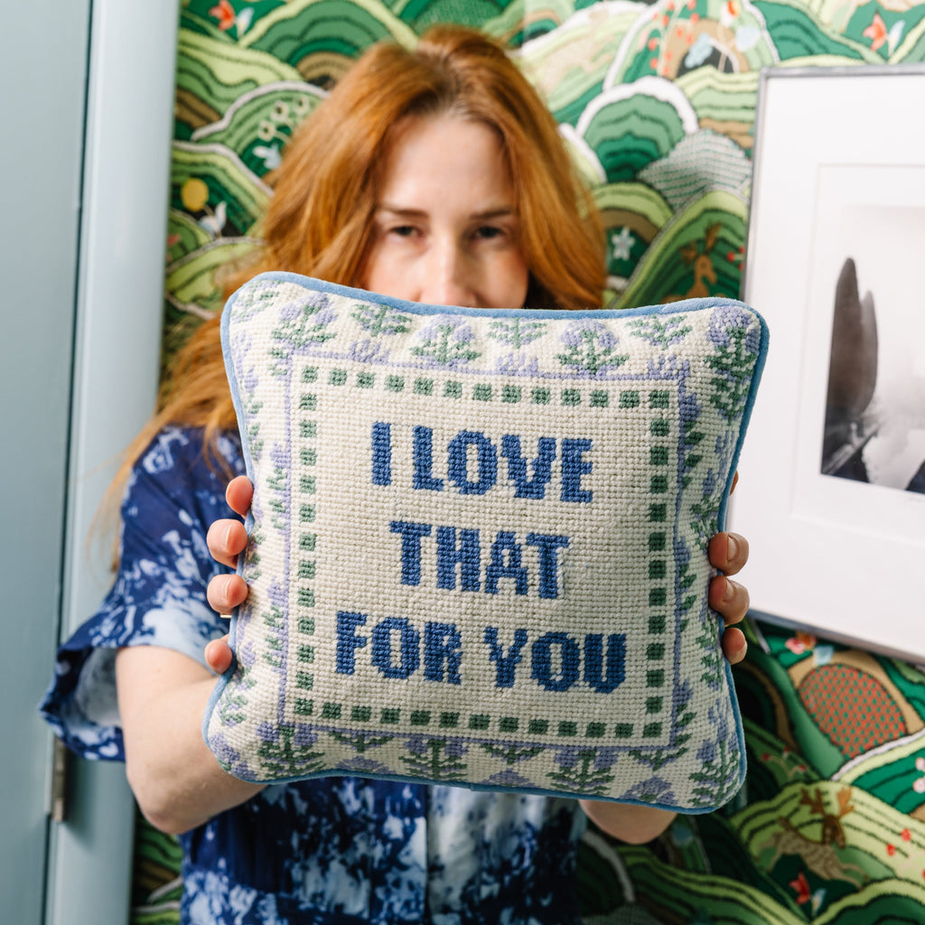 Love That for You Needlepoint Pillow - Noble Designs
